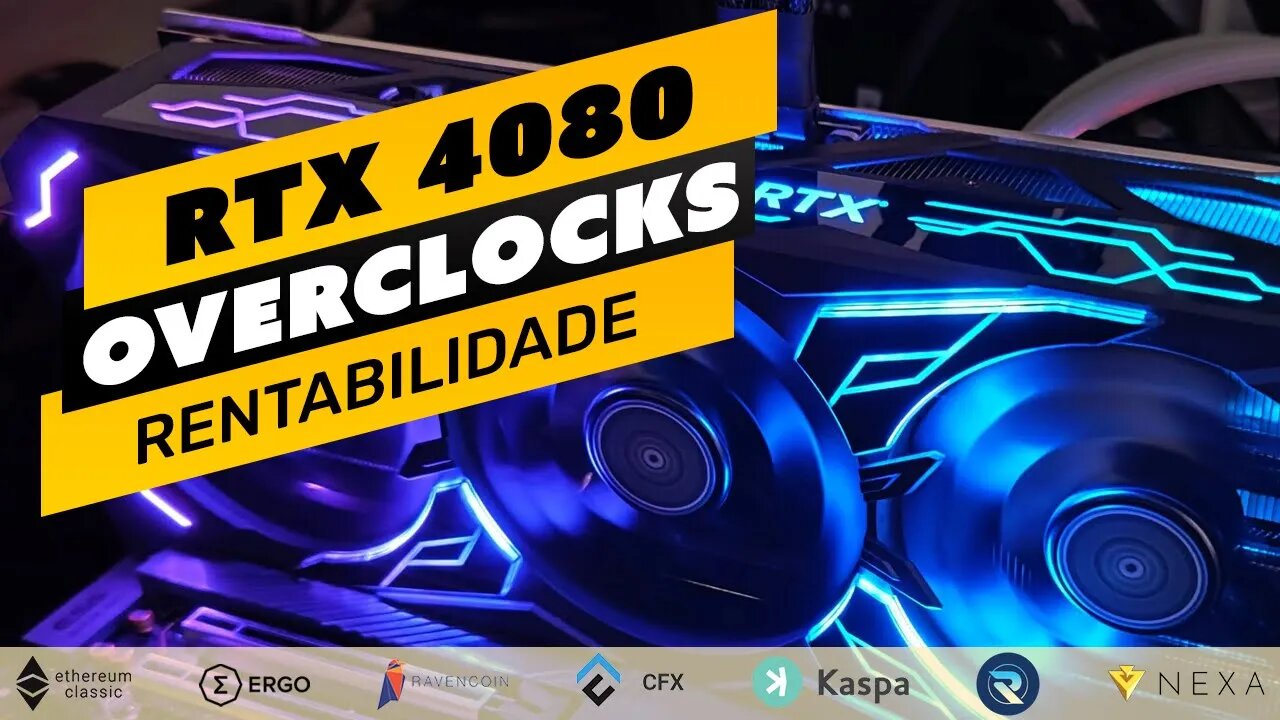 ⛏️🤑 NVIDIA RTX 4080 - RENTABILIDADE E OVERCLOCKS | ETC | ERG | RVN | CFX | KAS | RXD | NEXA