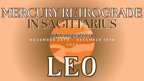 Leo Mercury Retrograde in Sagittarius Nov 25-Dec15