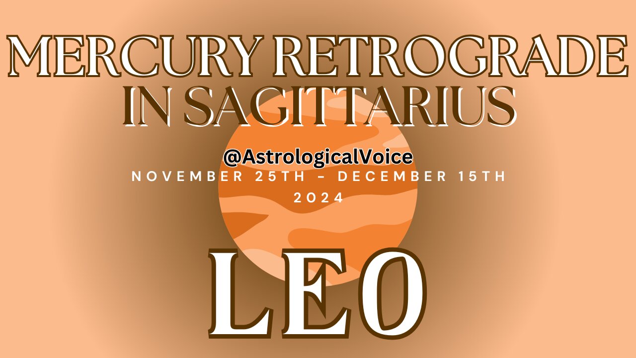 Leo Mercury Retrograde in Sagittarius Nov 25-Dec15