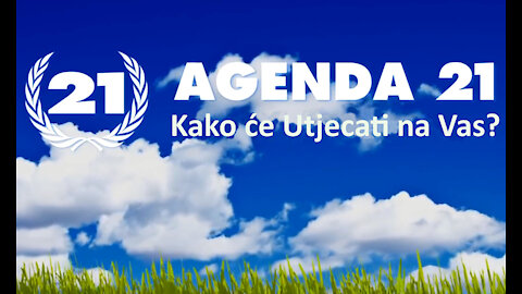 Agenda 21 - Kako će utjecati na vas?