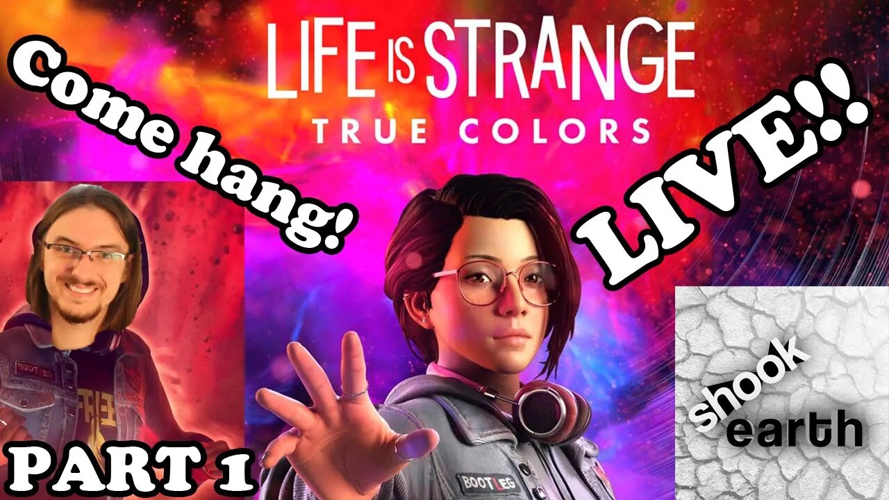 LIFE IS STRANGE 3: TRUE COLORS Stream!! First Playthrough - Part 1 - No Spoilers Please!