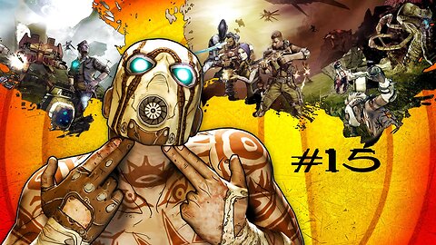 Borderlands 2: Stream 15