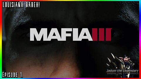 WE IN LOUISIANA BABEH! | Mafia III: Definitive Edition Playthrough Ep. 1.