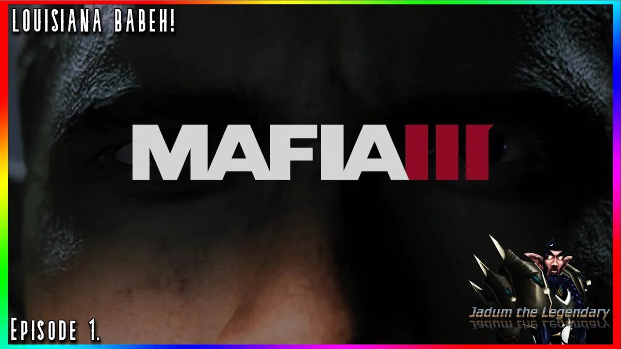 WE IN LOUISIANA BABEH! | Mafia III: Definitive Edition Playthrough Ep. 1.
