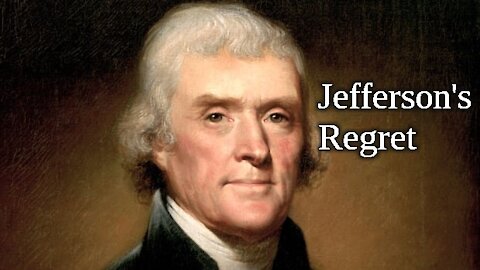 Jefferson's Regret