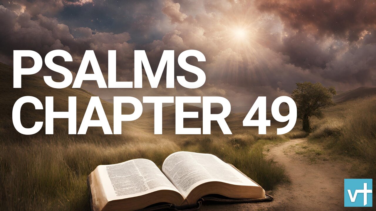 Psalms Chapter 49 | World English Bible