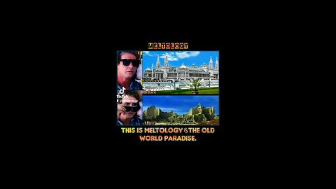 This is #Meltology & #theoldworldparadise