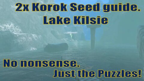 How to get 2x korok seed to partner - Lake Kilsie guide | Zelda TOTK