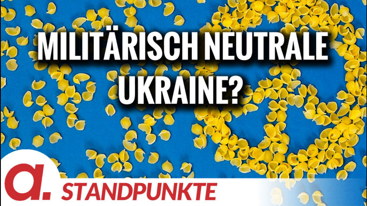 Was spricht eigentlich gegen eine militärisch neutrale Ukraine? | Von Mathias Broeckers