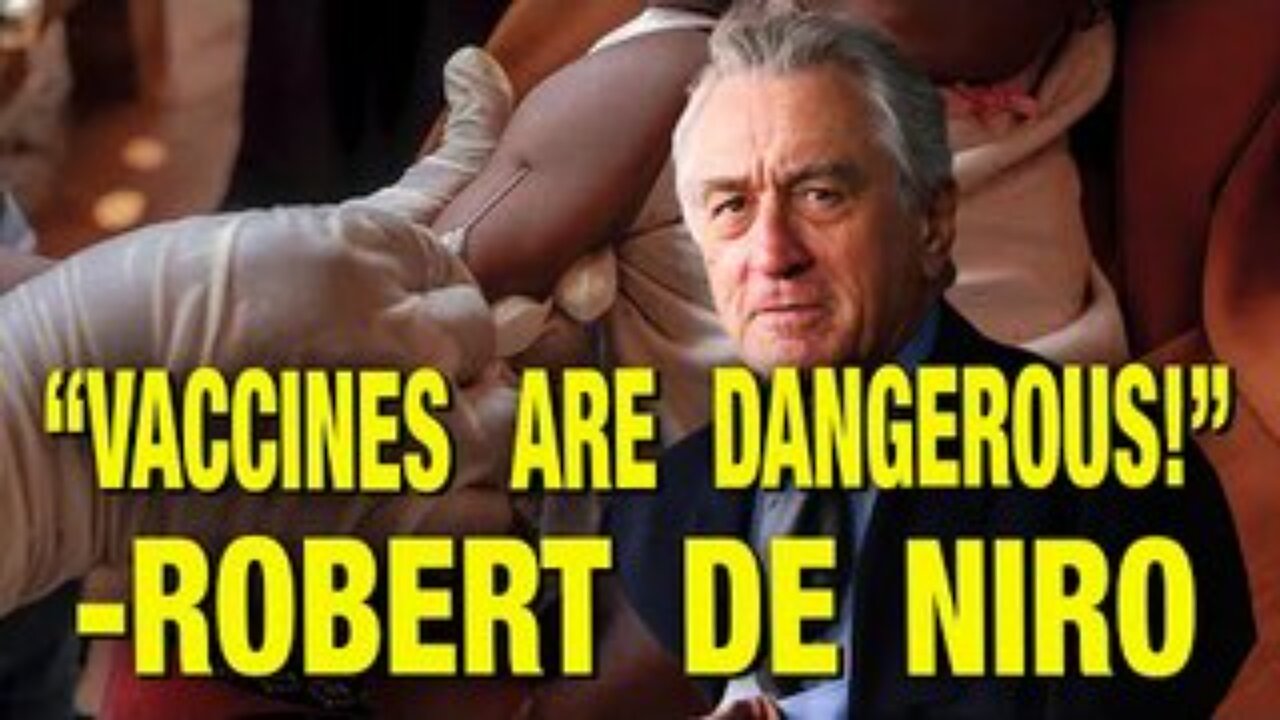 De Niro Says Vaxx Injured His Autistic Son!