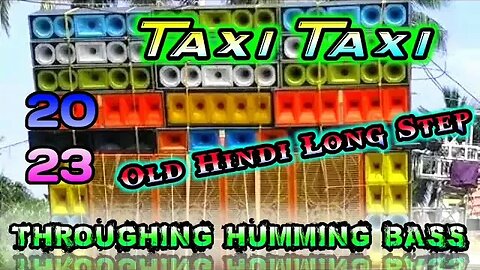 Taxi Taxi / Old Hindi Long Step / Throughing Humming Bass / Dj Bm Remix / Dj Ajit Remix-A1-Bass