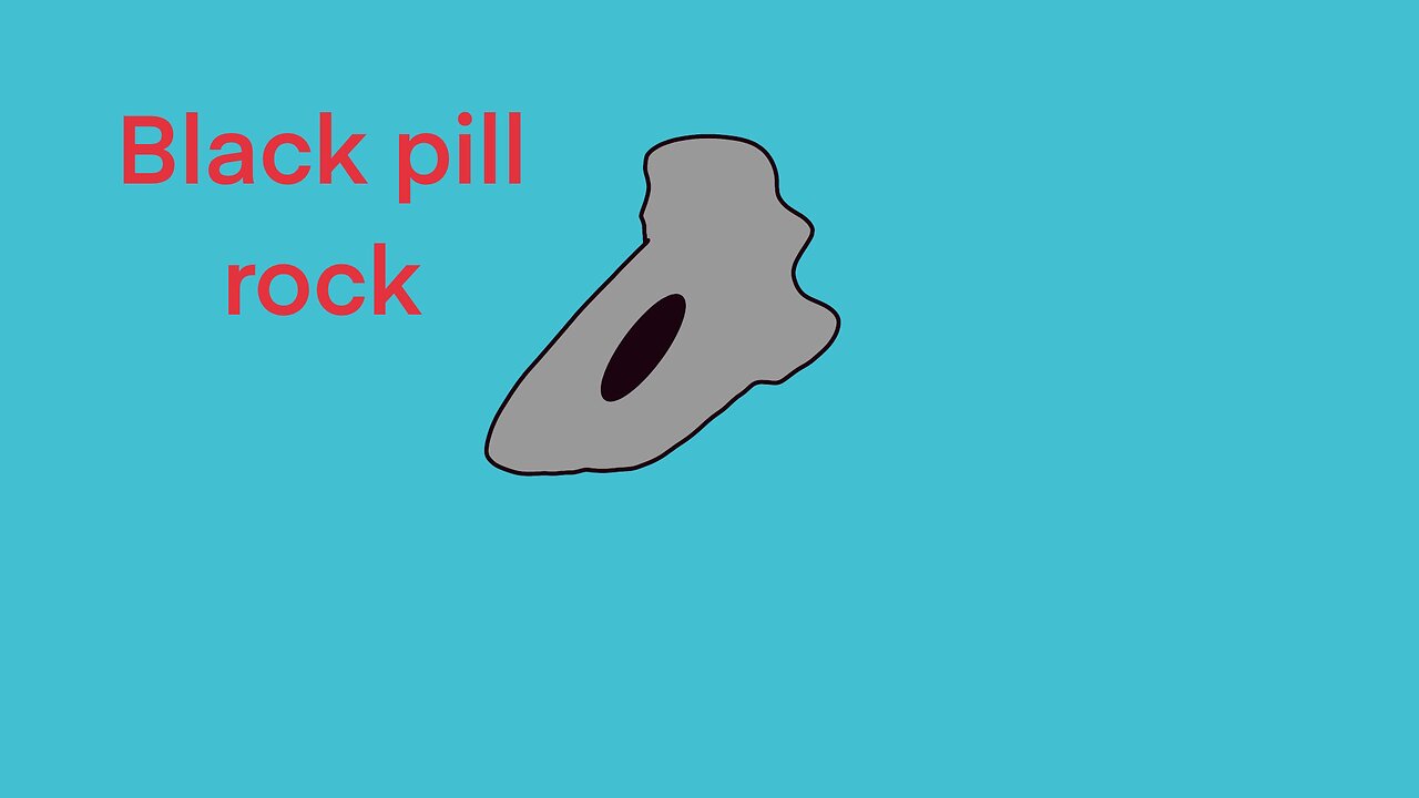Black pill rock