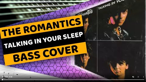 The Romantics - Talking In Your Sleep - Bass Cover & Tabs