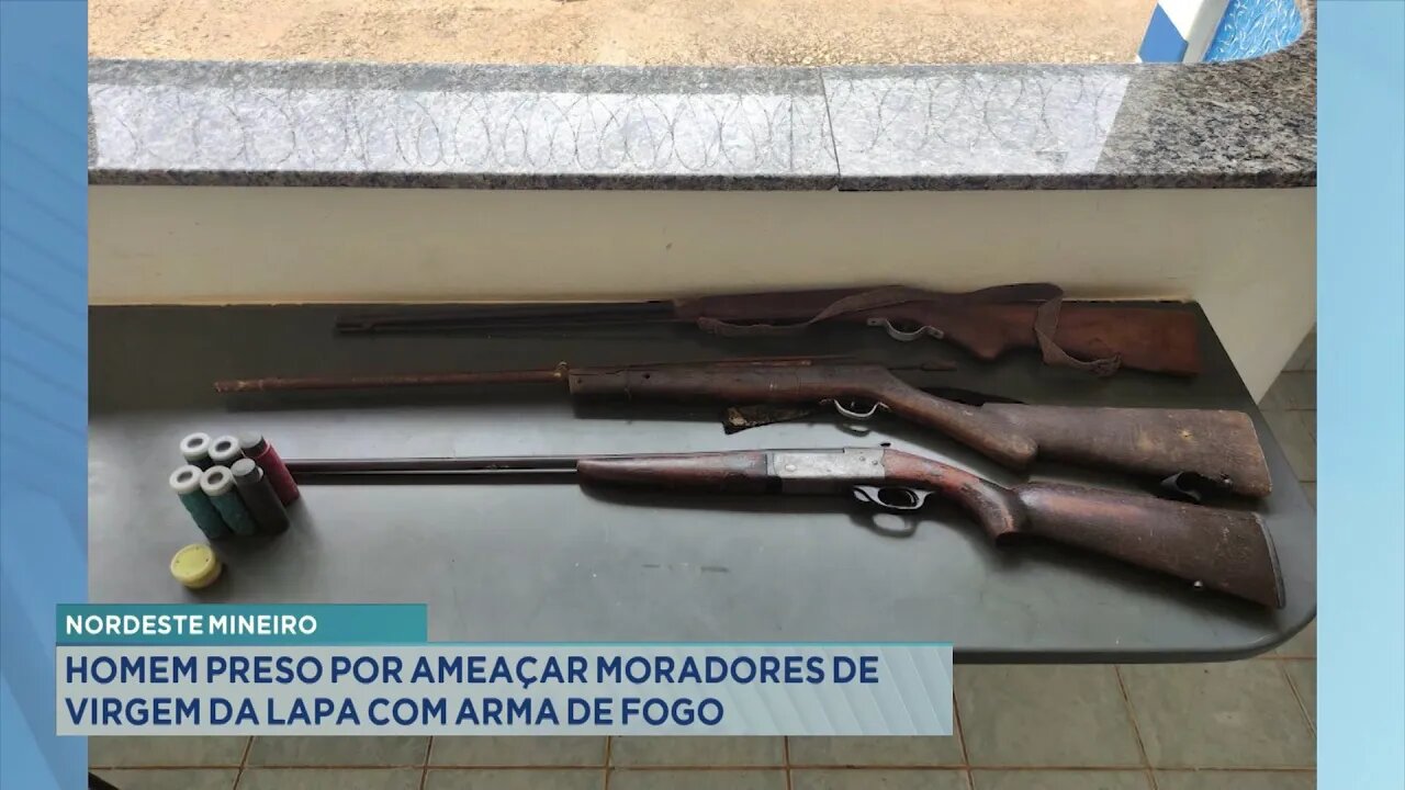 Nordeste Mineiro: Homem Preso por Ameaçar Moradores de Virgem da Lapa com Arma de Fogo.