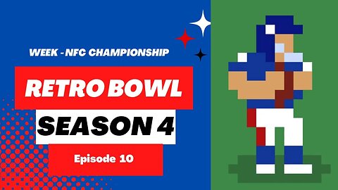 Retro Bowl | Season 4 - Week - NFC Championship (Ep 10)