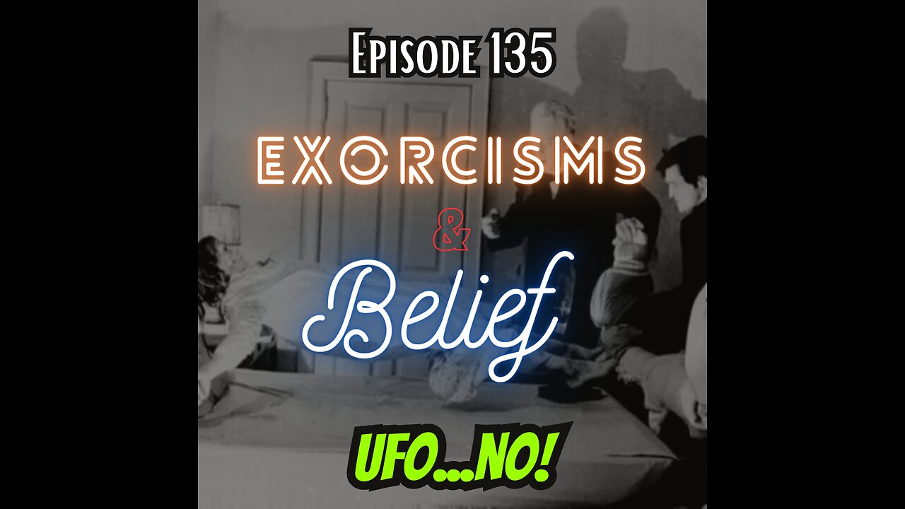 Exorcisms & Belief