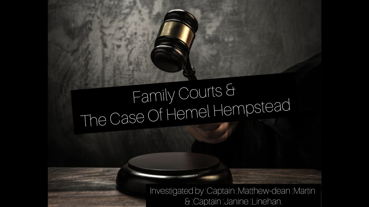 Family Court Judge & The case Of Hemel Hempstead.