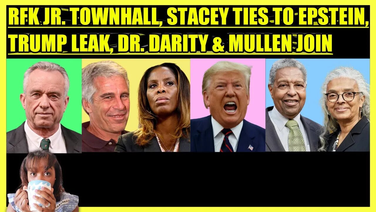 RFK JR. TOWN HALL, EPSTEIN TIES TO PLASKETT, TRUMP LEAKS, DR. SANDY DARITY & KIRSTEN MULLEN JOINS