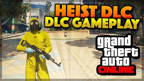 GTA 5 Online Heist DLC Gameplay - HEIST DLC UPDATE (GTA 5 Heist Update)