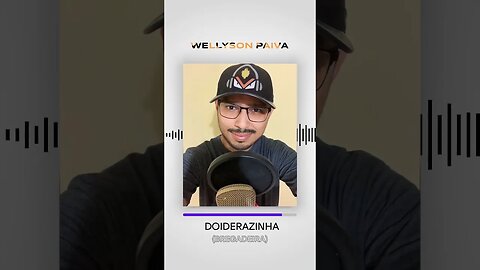 Wellyson Paiva - Doiderazinha (Bregadeira)