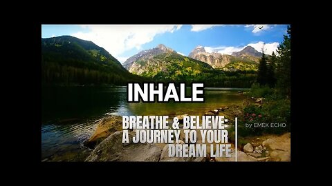 Breathe & Believe: A Journey To Your Dream Life