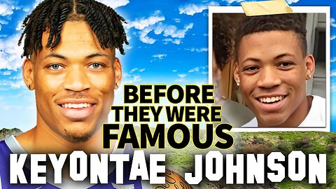 Keyontae Johnson | Before They Were Famous | Rebirth of March Madness Star