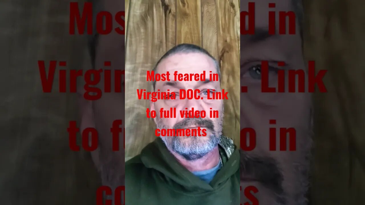 Most feared Man in Virginia DOC