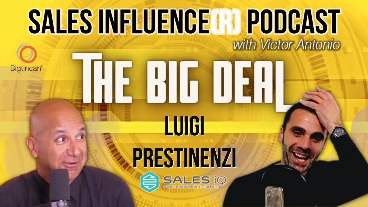 The Big Deal with Luigi Prestenenzi, Sales Influence(r)