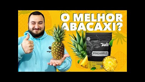 BULL PINEAPPLE ABACAXI - A MELHOR ESSÊNCIA DE ABACAXI? - SESSAO COM FIRFAO