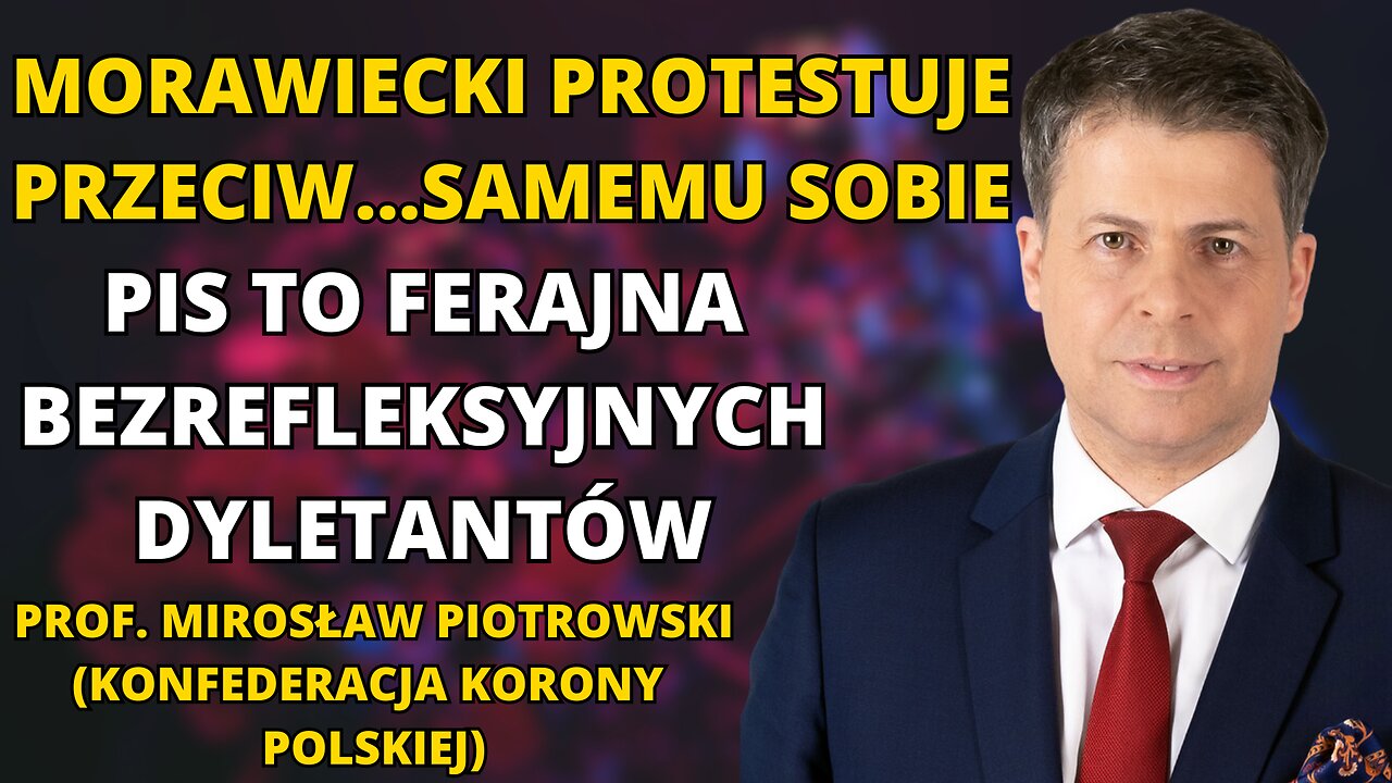 PIS TO FERAJNA BEZREFLEKSYJNYCH DYLETANTÓW! IDIOKRACJA W EUROKOŁCHOZIE. PROF. MIROSŁAW PIOTROWSKI