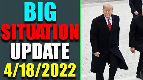 RESTORED REPUBLIC & JUDY BYINGTON UPDATE AS OF APRIL 18, 2022 - TRUMP NEWS