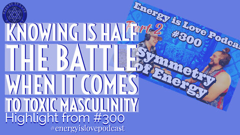 Knowing is half the battle when it comes to toxic masculinity