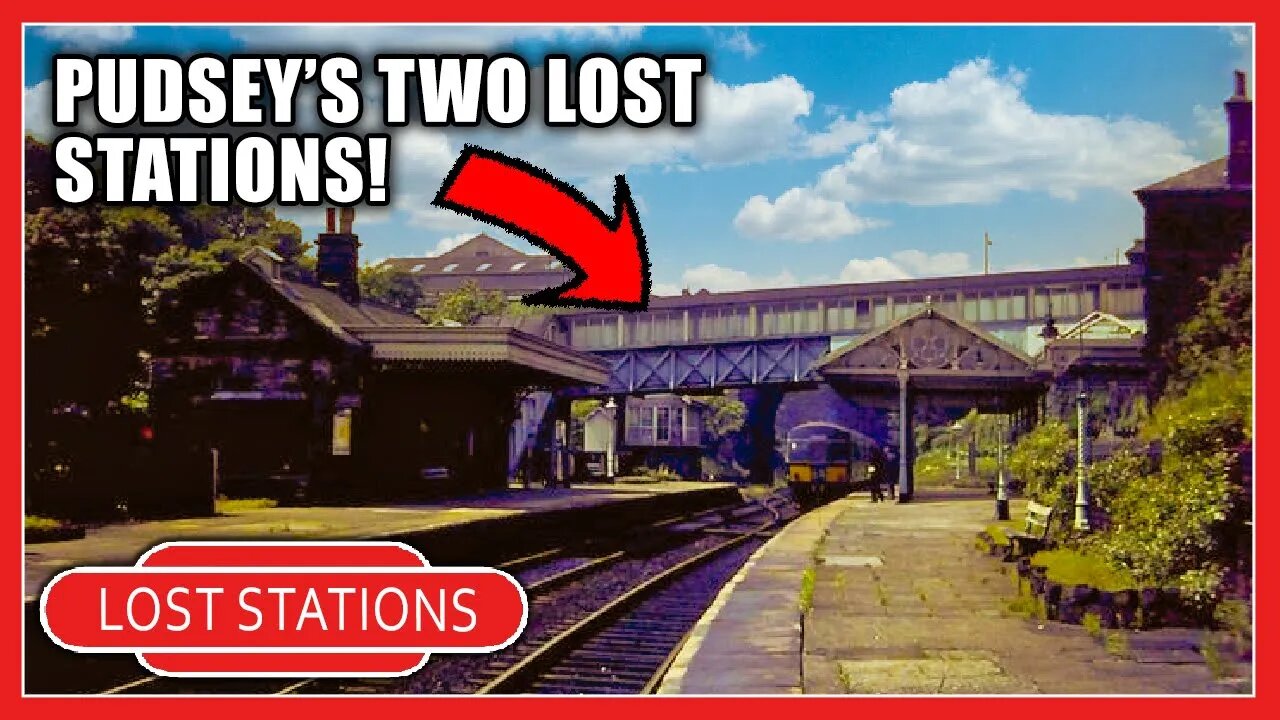 The Lost PUDSEY Stations - What Remains?