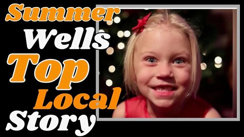 Summer Wells Top Local Story 2021.