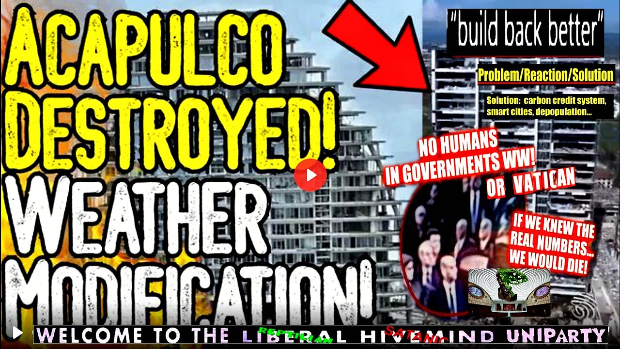 ACAPULCO DESTROYED! - WEATHER MODIFICATION? - Mexico Under Attack By Climate Cultists!