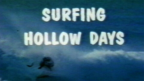 Surfing Hollow Days | Official Trailer | Monterey Media