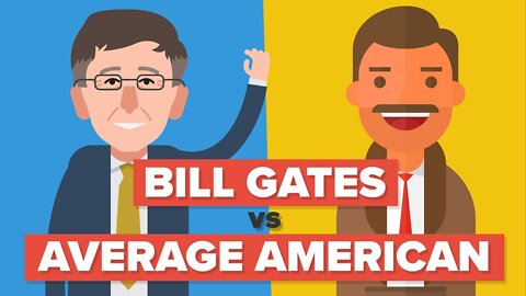 Bill Gates vs the Average American - How Do They Compare - Celebrity Comparison