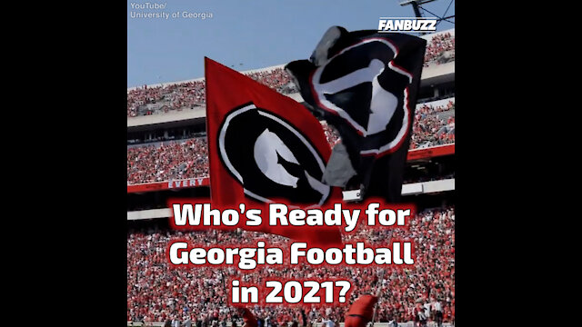 Who's Ready for Georgia Football in 2021?