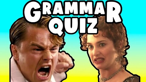 English Grammar Quiz #10. Have fun while you learn!