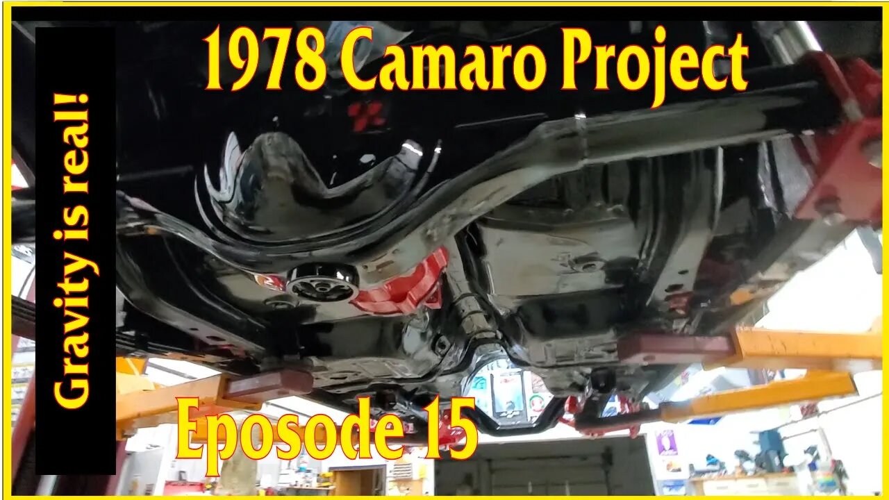 78 Camaro project part15: Of Camaros and gravity