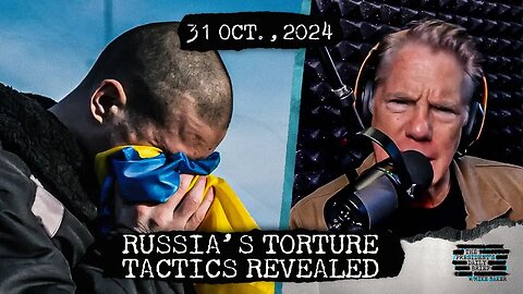 Russia’s Torture Tactics Revealed & Iran Left ‘Essentially Naked’ Against Israeli Strikes