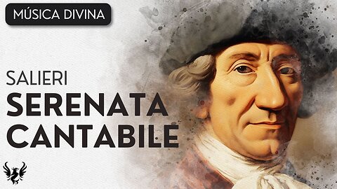 💥 ANTONIO SALIERI ❯ Serenata Cantabile 🎶