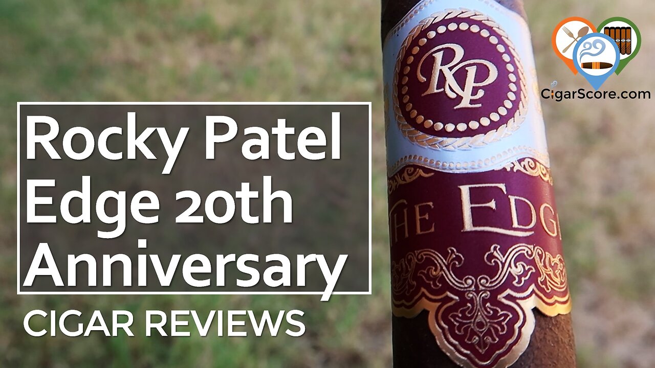 SWEET, FLORAL & DELICIOUS - The NEW Rocky Patel Edge 20th Anniversary - CIGAR REVIEWS by CigarScore