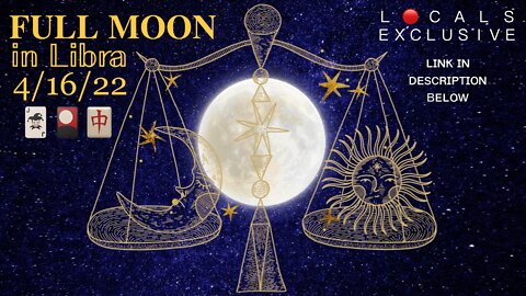 FULL MOON 🌕 [ 4/16/22 ] 𝕚𝕟 𝕃𝕚𝕓𝕣𝕒 ⚖️ Collective Reading 🃏🎴🀄️