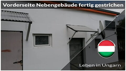 Vorderseite Nebengebäude ist fertig gestrichen - Leben in Ungarn