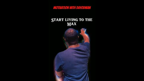 To The Max #dayodman #motivation #start #living #eeyayyahh