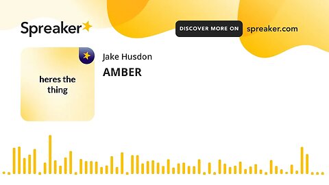 AMBER (made with Spreaker)