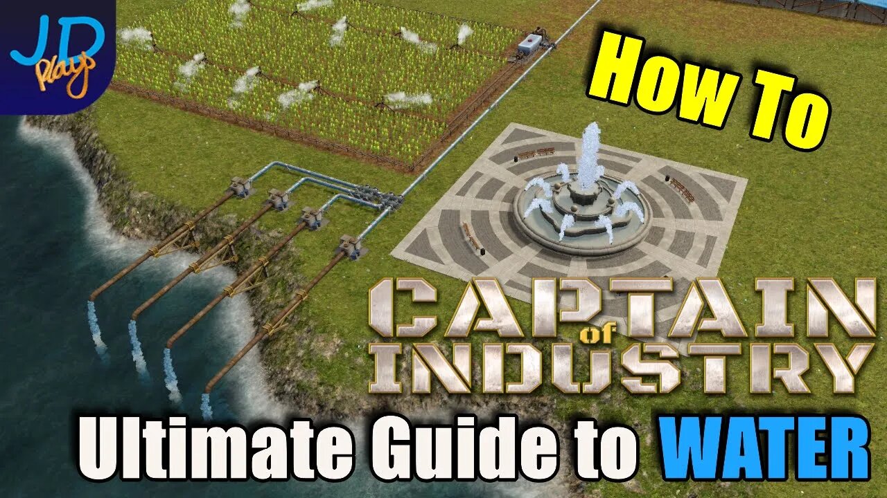 Ultimate Guide to More Water 🚜 Captain of Industry 👷 Walkthrough, Guide, Tips