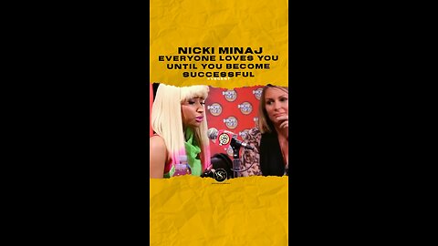 @nickiminaj Everyone loves you until you become successful