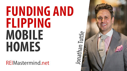 Funding and Flipping Mobile Homes with Jonathan Tuttle